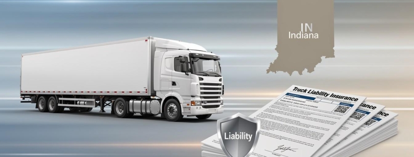 Indiana Truck Liability Insurance: Key Protections for Carriers